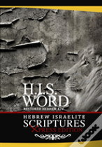 H. I. S. Word Hebrew Israelite Scriptures -