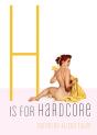 H Is For Hardcore - Preview