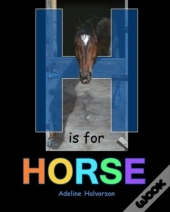 H Is For Horse