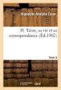 H. Taine, Sa Vie Et Sa Correspondance. Tome 3 - Preview