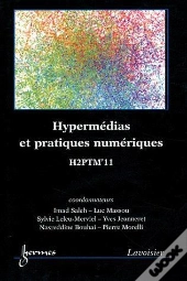 H2ptm'11 Hypermedias Et Pratiques Numeriques