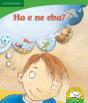 Ha E Ne Eba? (Sesotho) - Preview