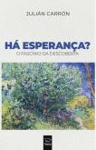 Há Esperança?