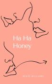 Ha Ha Honey