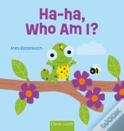 Ha-Ha, Who Am I?