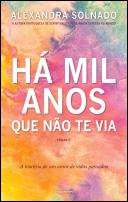 Há Mil Anos Que não Te Via