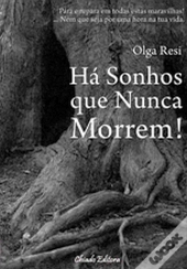 Há Sonhos Que Nunca Morrem!