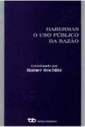 Habermas - O Uso Público da Razão