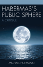 Habermasâ€™S Public Sphere - Preview