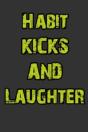 Habit, Kicks And Laughter - Preview