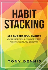 Habit Stacking: 107 Successful Habits To