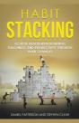 Habit Stacking: Achieve Health,Wealth,Me - Preview