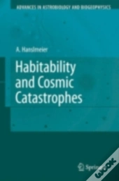 Habitability And Cosmic Catastrophes