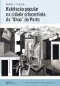 Habitação Popular na Cidade Oitocentista. As Ilhas do Porto - Preview