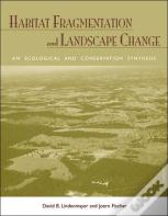 Habitat Fragmentation And Landscape Change