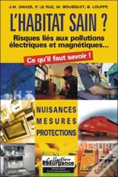 Habitat Sain ? Risques Liés Aux Pollutions Électriques Et Magnétiques