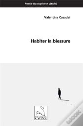Habiter La Blessure