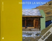 Habiter La Menace
