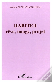 Capa do artigo Habiter : Rêve, Image, Projet