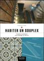 Habiter Un Souplex - Preview
