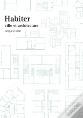 Habiter : Ville Et Architecture