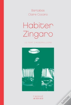 Capa do artigo Habiter Zingaro ; Le Fort D'Aubervilliers