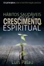 Hábitos Saudáveis Para O Crescimento Espiritual - Preview