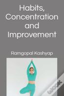 Habits, Concentration And Improvement