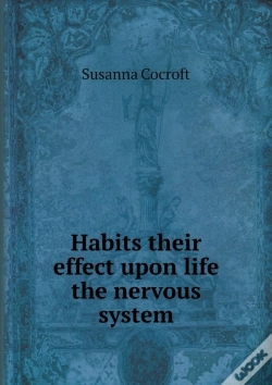 Capa do artigo Habits Their Effect Upon Life The Nervous System