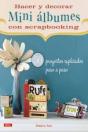 Hacer Y Decorar Mini Álbumes De Scrapbooking - Preview
