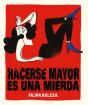 Hacerse Mayor Es Una Mierda - Preview