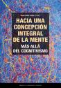 Hacia Una Concepcion Integral De La Mente Mas Alla Del Cogn - Preview