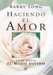 Haciendo El Amor : Amor Sexual, Elmodo Divino 