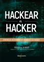 Hackear Al Hacker. Aprende De Los Expertos Que Derrotan A Los Hackers - Preview
