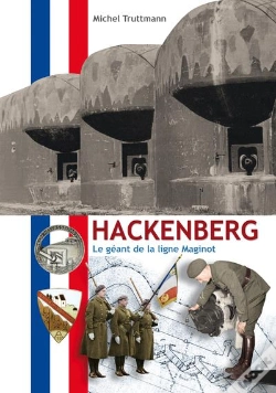 Capa do artigo Hackenberg : Le Géant De La Ligne Maginot