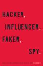 Hacker, Influencer, Faker, Spy - Preview