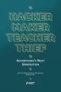 Hacker, Maker, Teacher, Thief: Advertising'S Next Generation - Preview