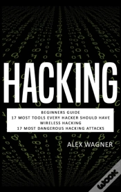 Capa do artigo Hacking: Beginners Guide, 17 Must Tools Every Hacker Should Have, Wireless Hacking & 17 Most Dangerous Hacking Attacks