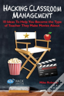 Hacking Classroom Management