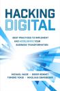 Hacking Digital: Best Practices To Implement And Accelerate Your Business Transformation - Preview