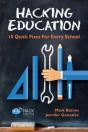Hacking Education: 10 Quick Fixes For Every School - Preview