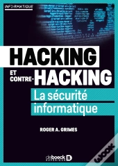 Hacking Et Contre Hacking ; La Sécurité Informatique