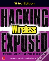 Hacking Exposed Wireless, Third Edition