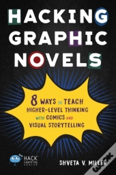 Hacking Graphic Novels: 8 Ways To Teach