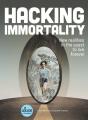 Hacking Immortality - Preview