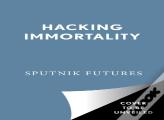 Hacking Immortality