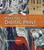 Hacking The Digital Print - Preview
