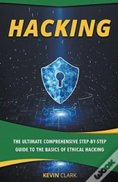 Hacking : The Ultimate Comprehensive Ste