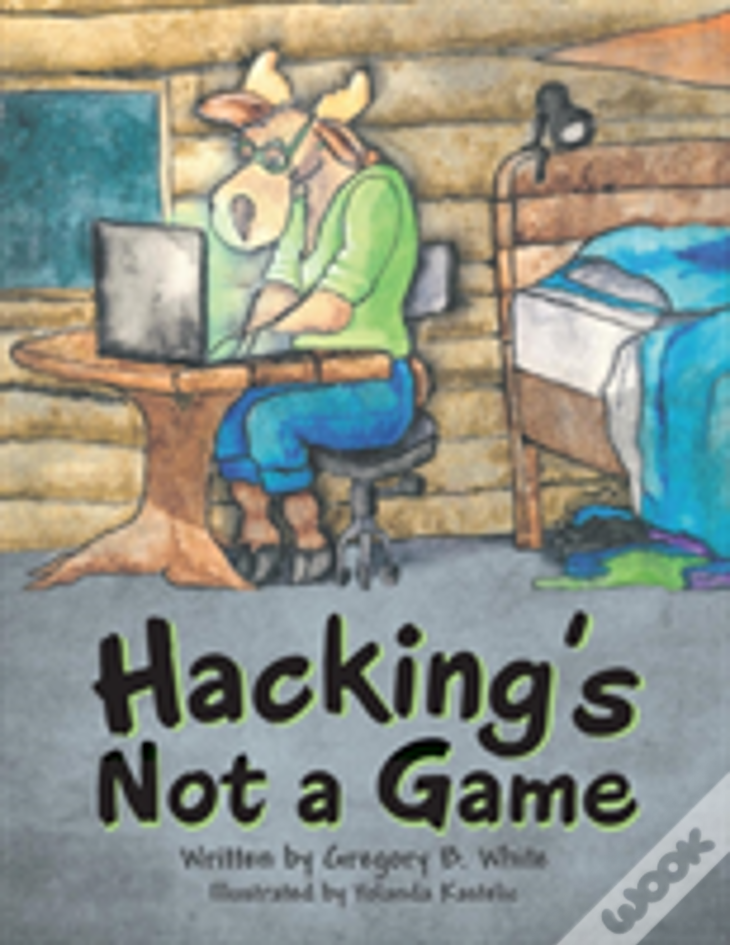 Hacking'S Not A Game