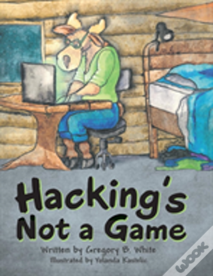 Hacking'S Not A Game
